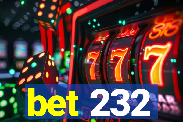 bet 232